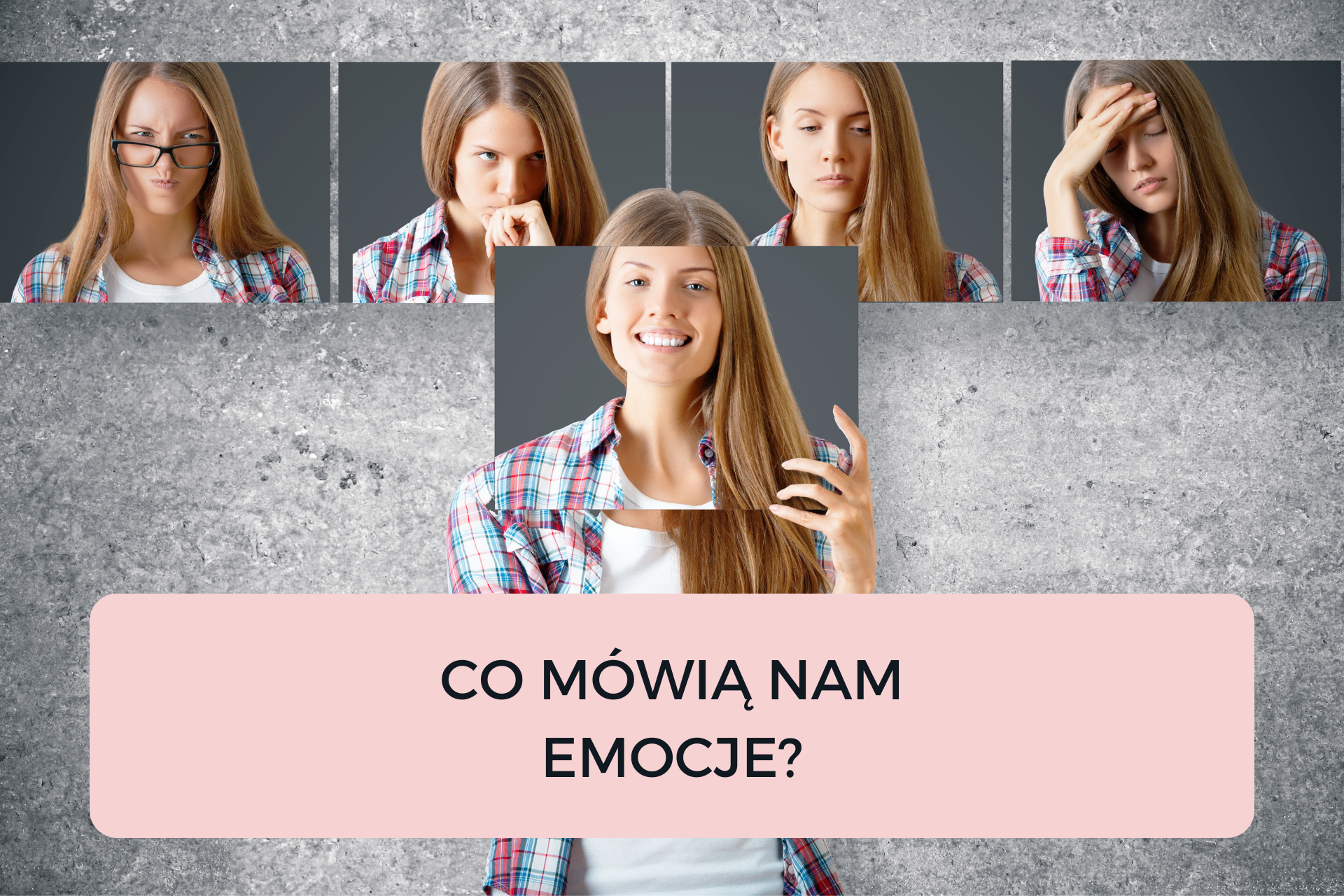 Read more about the article CO MÓWIĄ NAM EMOCJE?