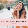 WDZIĘCZNOŚĆ – SUPERMOC!