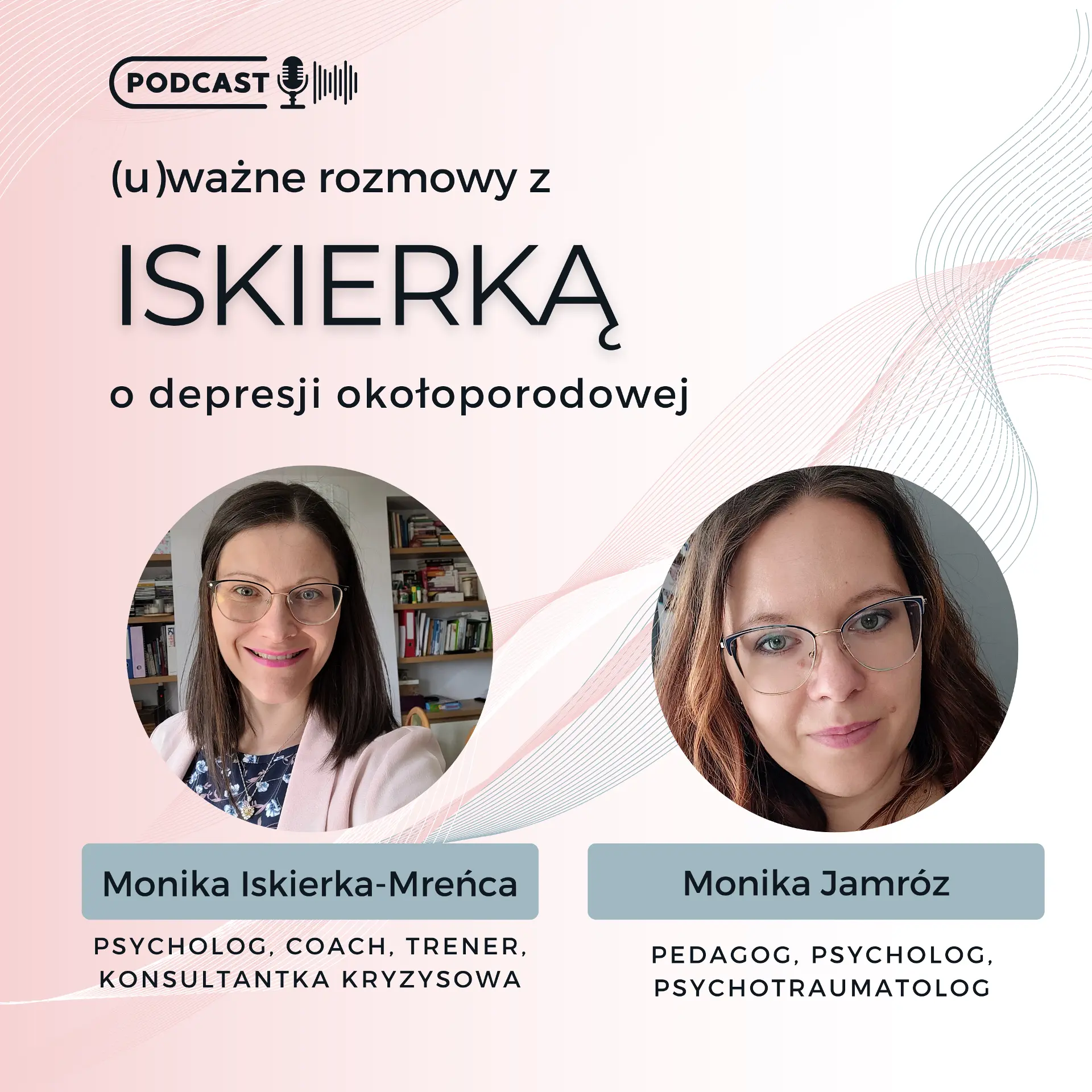 Read more about the article Podcast – odcinek 06 – #uważnarozmowa o depresji okołoporodowej