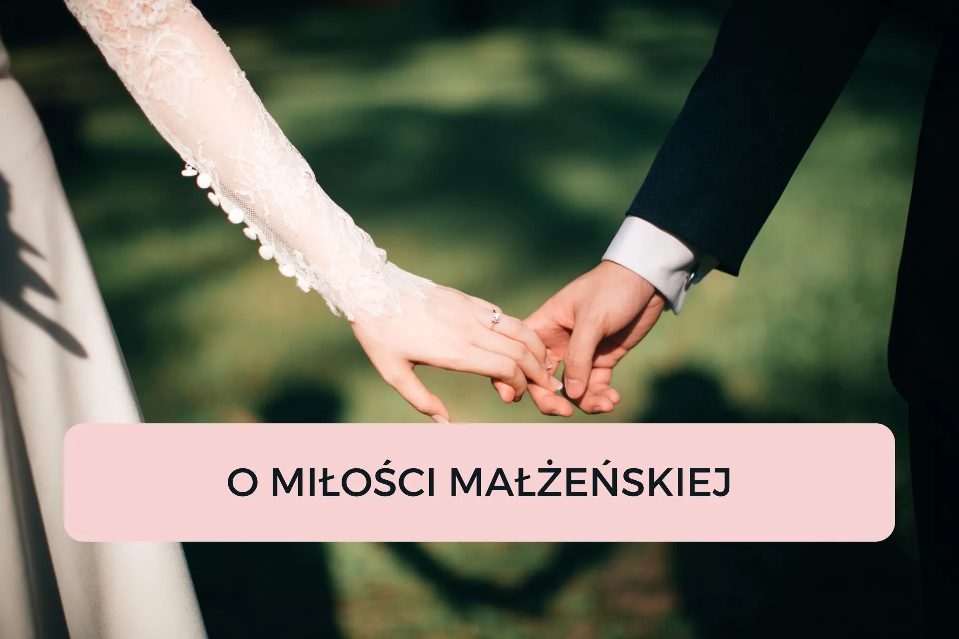 Read more about the article O miłości małżeńskiej