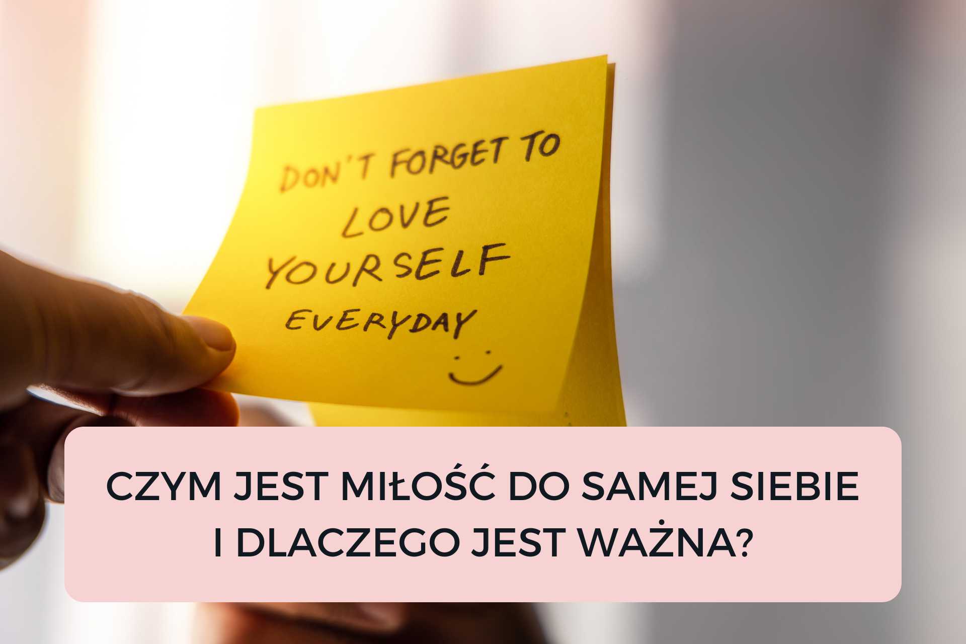 Read more about the article Czym jest miłość do samej siebie i dlaczego jest ważna?