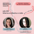 Podcast – odcinek 11 #uważnarozmowa w projekcie „Wierna w małych rzeczach” – wierna w dbaniu o ciało
