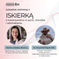 Podcast – odcinek 18 #uważnarozmowa W hospicjum się żyje!